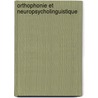 Orthophonie et neuropsycholinguistique door Nacira Zellal