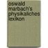 Oswald Marbach's Physikaliches Lexikon
