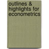 Outlines & Highlights For Econometrics by Cram101 Textbook Reviews
