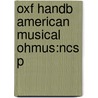 Oxf Handb American Musical Ohmus:Ncs P door Raymond Knapp