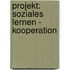 Projekt: Soziales Lernen - Kooperation