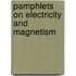 Pamphlets on Electricity and Magnetism