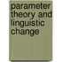 Parameter Theory and Linguistic Change