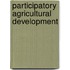 Participatory Agricultural Development