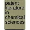 Patent Literature in Chemical Sciences door Nandkumar Dahibhate