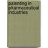 Patenting in Pharmaceutical Industries