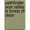 Pathfinder Wye Valley & Forest of Dean by Neil Coates