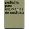 Pediatria Para Estudiantes de Medicina door Steven P. Shelov