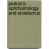 Pediatric Ophthalmology and Strabismus by Wright