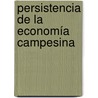Persistencia de la economía campesina by Karla Alejandra Montes Ramírez