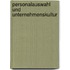 Personalauswahl und Unternehmenskultur