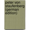 Peter Von Staufenberg (German Edition) door Egenolf