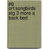 Pg Ort:Songbirds Stg 3 More a Back Bed door Julia Donaldson
