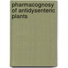 Pharmacognosy of antidysenteric plants door Sr. Tessy Joseph