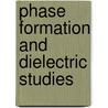 Phase Formation and Dielectric Studies door S.K. Rout