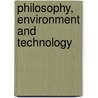 Philosophy, Environment and Technology door Jahnabi Deka
