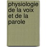 Physiologie De La Voix Et De La Parole by Édouard Fournié