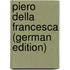 Piero Della Francesca (German Edition)