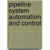Pipeline System Automation and Control door Mike Yoon