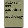 Platonism and Positivism in Psychology door Mortimer Jerome Adler