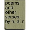 Poems and other verses. By H. A. R. J. door H.J.