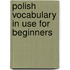 Polish Vocabulary in Use for Beginners