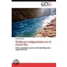 Políticas Indigenistas en el Cono Sur door Maxim Repetto