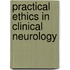 Practical Ethics in Clinical Neurology