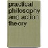 Practical Philosophy and Action Theory