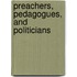 Preachers, Pedagogues, and Politicians