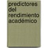 Predictores del Rendimiento Académico