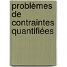 Problèmes de contraintes quantifiées door Jérémie Vautard