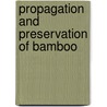 Propagation and Preservation of Bamboo by Arun Kumar Lahiry