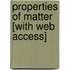 Properties Of Matter [With Web Access]