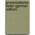 Provenzalische Lieder (German Edition)