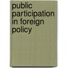Public Participation in Foreign Policy door James Headley