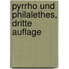 Pyrrho und Philalethes, Dritte Auflage by Lorenz Florenz Friedrich Von Crell