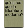 Qu'est-ce que la littérature moderne? door Serge Tcheugneubi Monthe