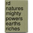 Rd Natures Mighty Powers Earths Riches