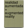 Realidad Aumentada = Augmented Reality door Bruno Nievas