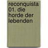 Reconquista 01. Die Horde der Lebenden door Sylvain Runberg
