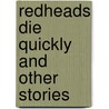 Redheads Die Quickly and Other Stories door Gil Brewer