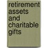 Retirement Assets And Charitable Gifts