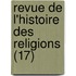 Revue de L'Histoire Des Religions (17)