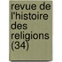 Revue de L'Histoire Des Religions (34)