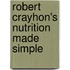 Robert Crayhon's Nutrition Made Simple