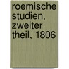 Roemische Studien, Zweiter Theil, 1806 door Carl Ludwig Fernow