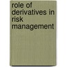 Role of derivatives in risk management door Simmi Khurana