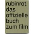 Rubinrot. Das offizielle Buch zum Film