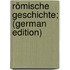 Römische Geschichte; (German Edition)